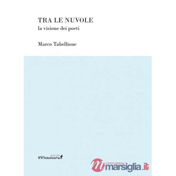 Tra le nuvole. La visione dei poeti