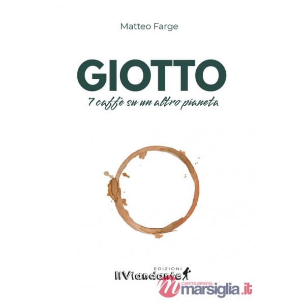 Giotto. 7 caffè su un altro pianeta