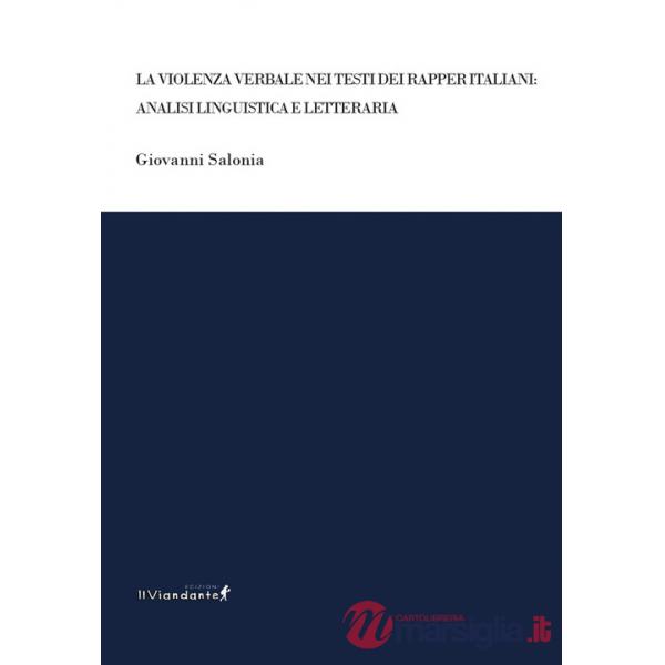 Violenza verbale nei testi dei rapper italiani: analisi linguistica e letteraria (La)