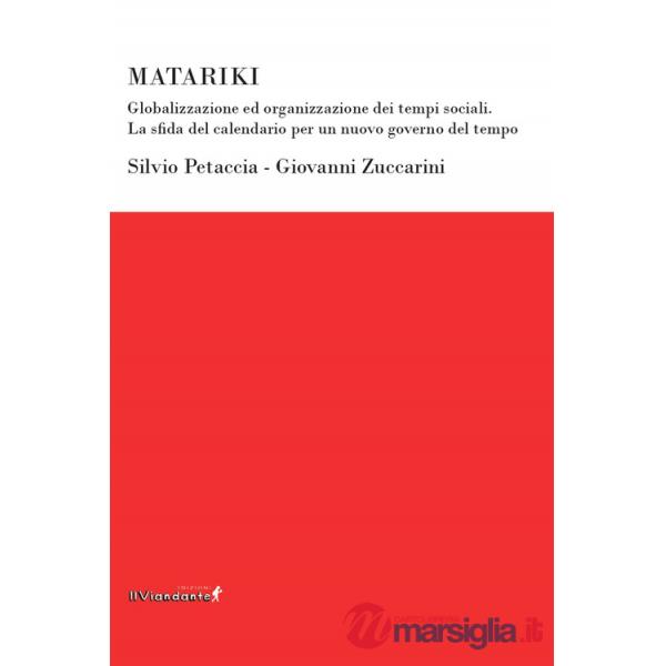 Matariki. Globalizzazione ed organizzazione dei tempi sociali. La sfida del calendario per un nuovo governo del tempo