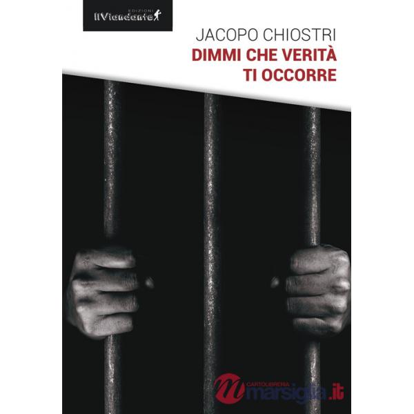 Dimmi che verità ti occorre
