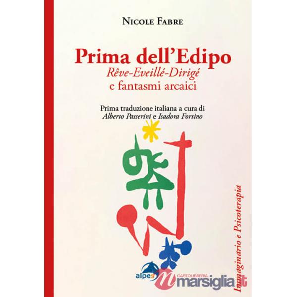 Prima dell'Edipo. Rêve-Eveillé-Dirigé e fantasmi arcaici