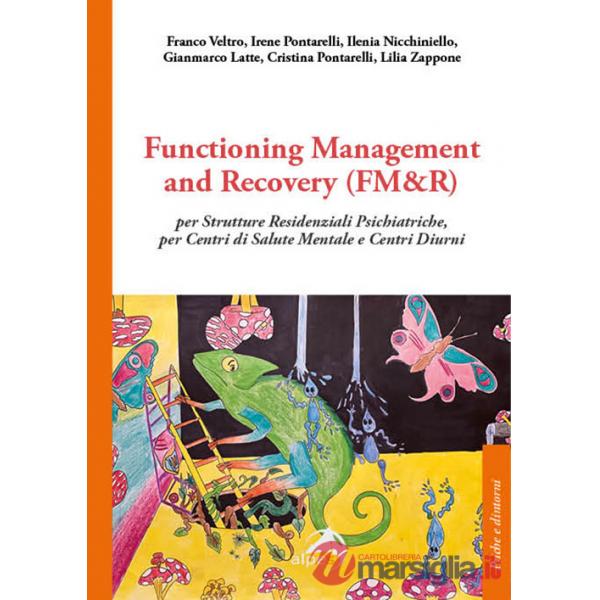 Functioning Management and Recovery (FM&R) per strutture residenziali psichiatriche, per centri di salute mentale e centri diurn