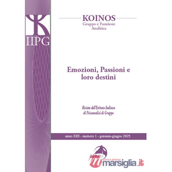 Koinos. Gruppo e funzione analitica (2025). Vol. 1: Emozioni, passioni e loro destini