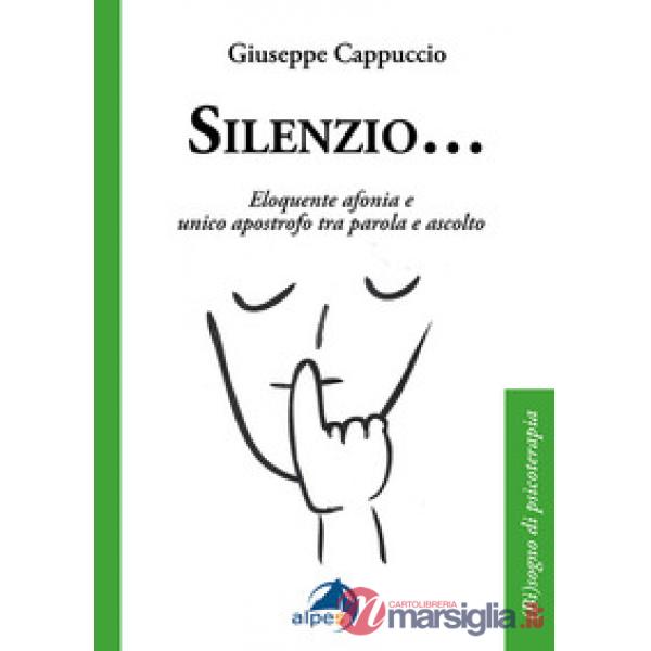 Silenzio... Eloquente afonia e unico apostrofo tra parola e ascolto