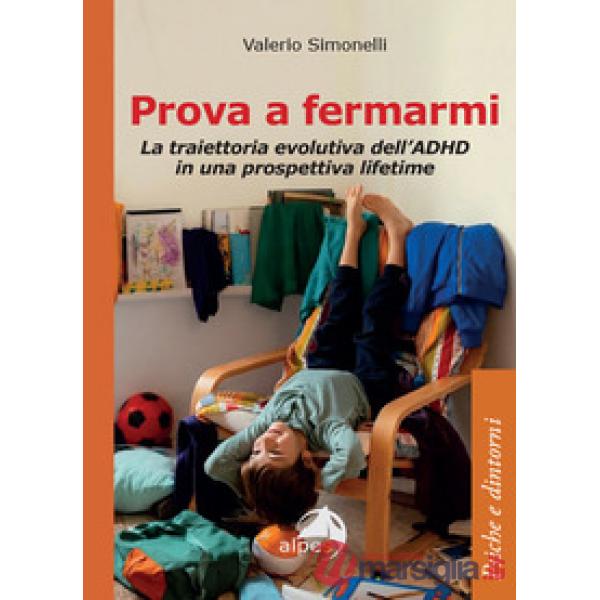 Prova a fermarmi. La traiettoria evolutiva dell'ADHD in una prospettiva lifetime