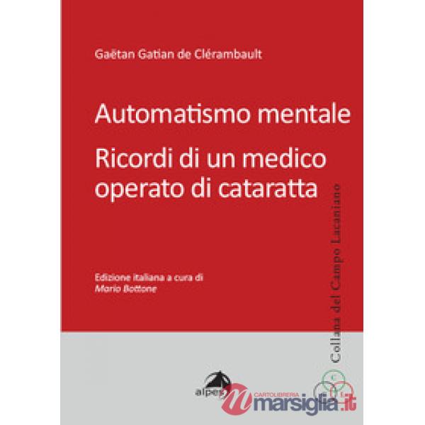 Automatismo mentale. Ricordi di un medico operato di cataratta