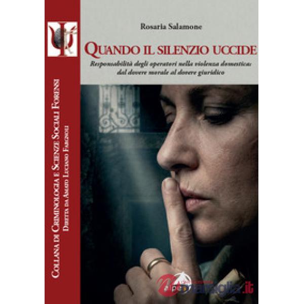Quando il silenzio uccide. Responsabilità degli operatori nella violenza domestica: dal dovere morale al dovere giuridico