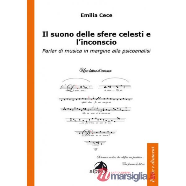 Suono delle sfere celesti e l'inconscio. Parlar di musica in margine alla psicoanalisi (Il)