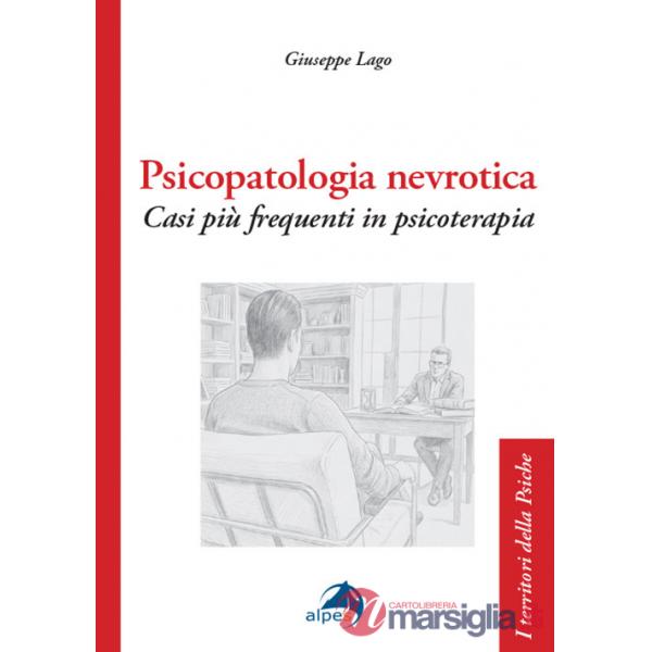 Psicopatologia nevrotica. Casi più frequenti in psicoterapia