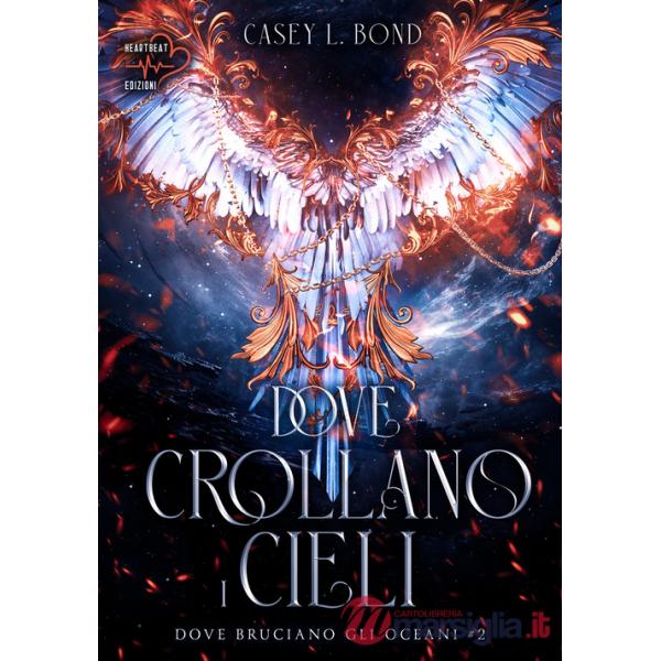 Dove crollano i cieli. Dove bruciano gli oceani. Vol. 2