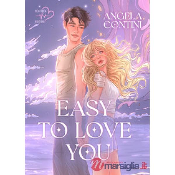 Easy to love you. Ediz. italiana