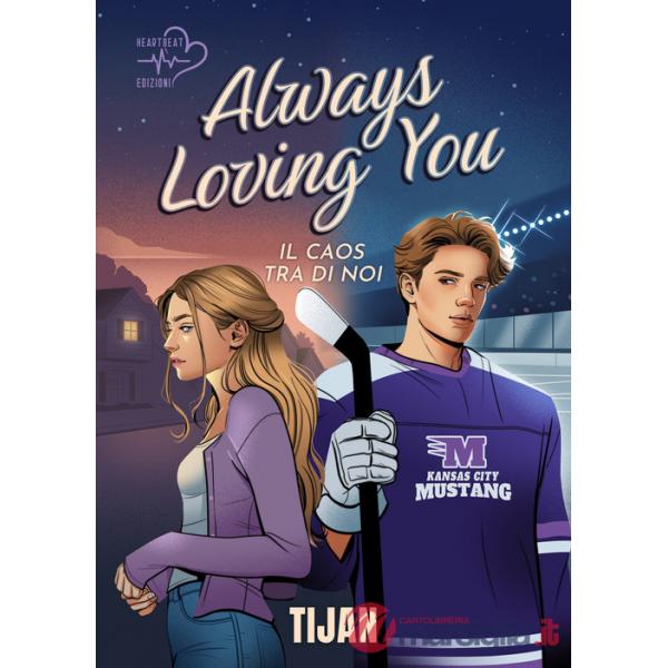 Always loving you. Il caos tra di noi