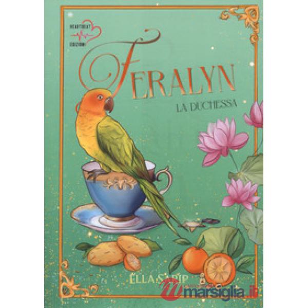 Feralyn. La duchessa. Fiori di loto. Vol. 1