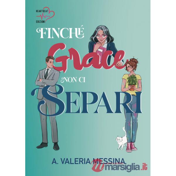 Finché Grace non ci separi