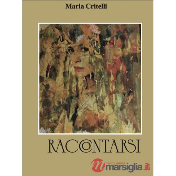 Raccontarsi. Ediz. integrale