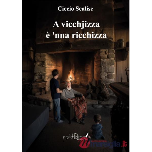 Vicchjizza è 'nnà ricchizza. Detti antichi (A)