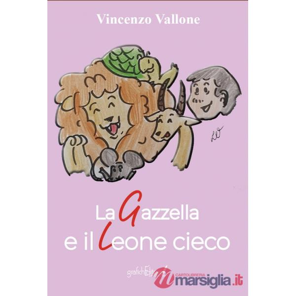 Gazzella e il leone cieco (La)