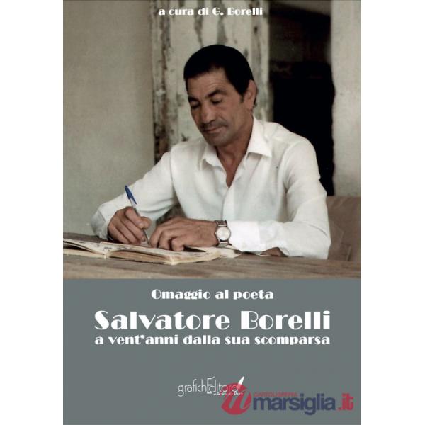 Omaggio al poeta Salvatore Borelli. A vent'anni dalla sua scomparsa