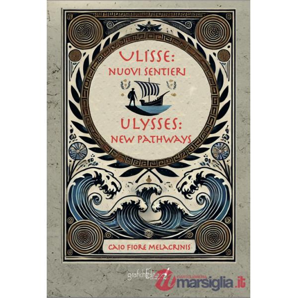 Ulisse: nuovi sentieri-Ulysses: new pathways. Ediz. bilingue