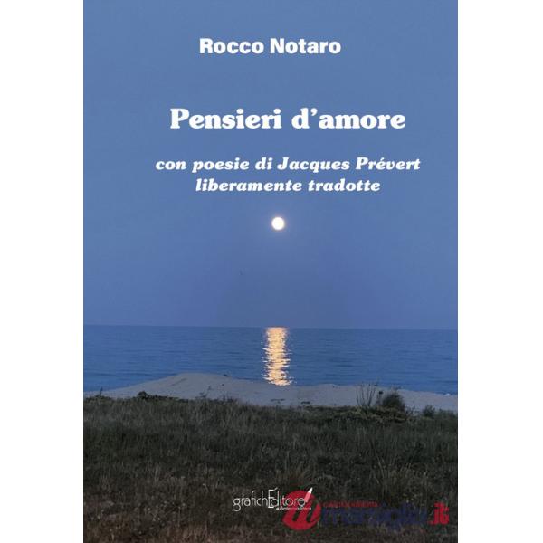 Pensieri d'amore. Con poesie di Jacques Prévert liberamente tradotte. Nuova ediz.