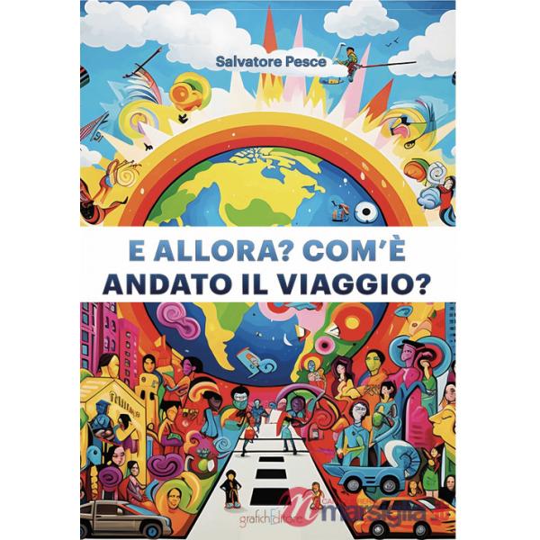 E allora? com'è andato il viaggio?