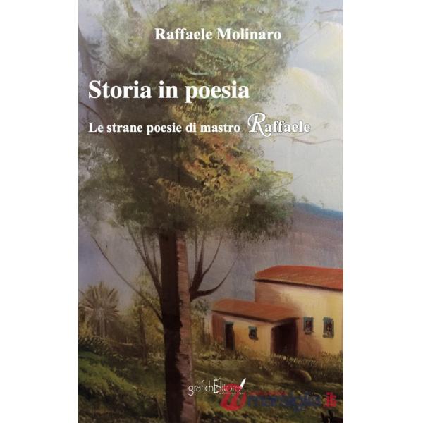 Storia in poesia. Le strane poesie di mastro Raffaele