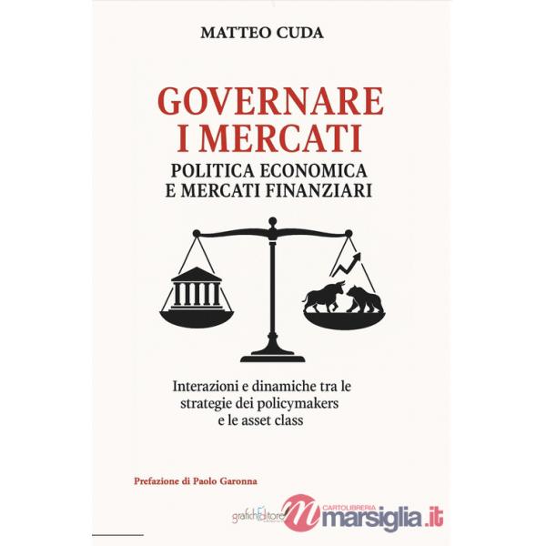 Governare i mercati. Politica economica e mercati finanziari. Ediz. per la scuola