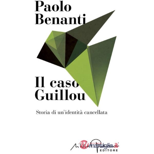 Caso Guillou. Storia di un'identità cancellata (Il)