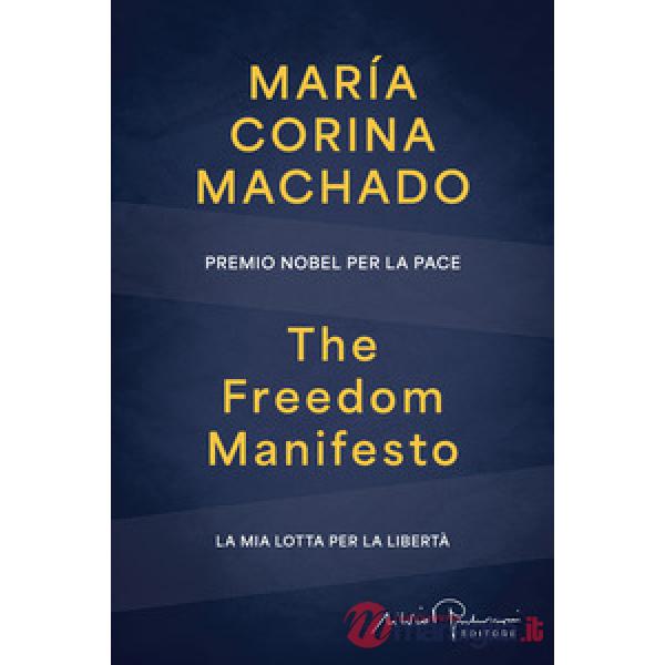 Freedom Manifesto. La mia lotta per la libertà (The)