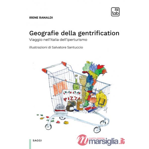 Geografie della gentrification. Viaggio nell'Italia dell'iperturismo