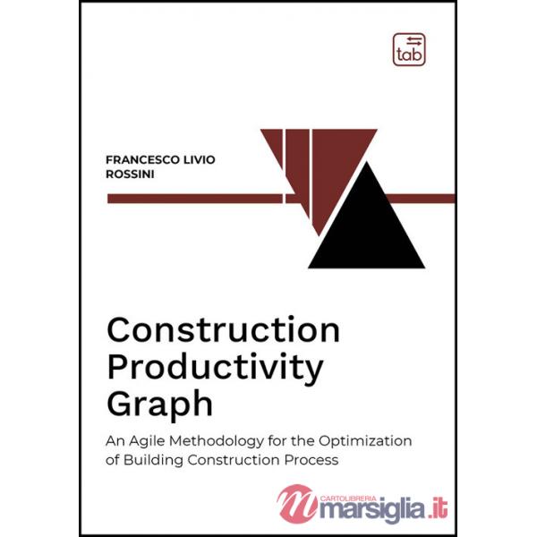 Construction productivity graph. An agile methodology for the optimization of building construction process