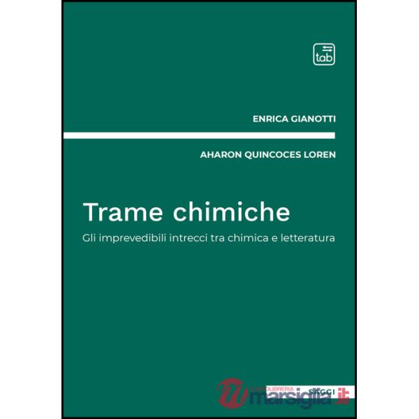 Trame chimiche. Gli imprevedibili intrecci tra chimica e letteratura