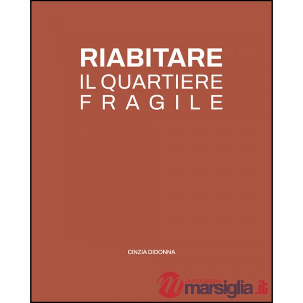 Riabitare il quartiere fragile