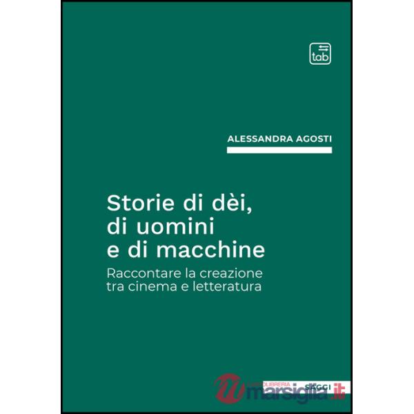 Storie di dèi, di uomini e di macchine. Raccontare la creazione tra cinema e letteratura