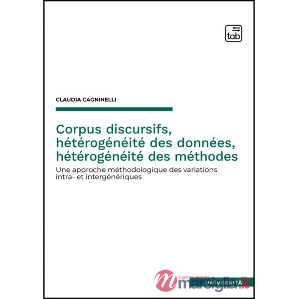 Corpus discursifs, hétérogénéité des données, hétérogénéité des méthodes. Une approche méthodologique des variations intra- et i