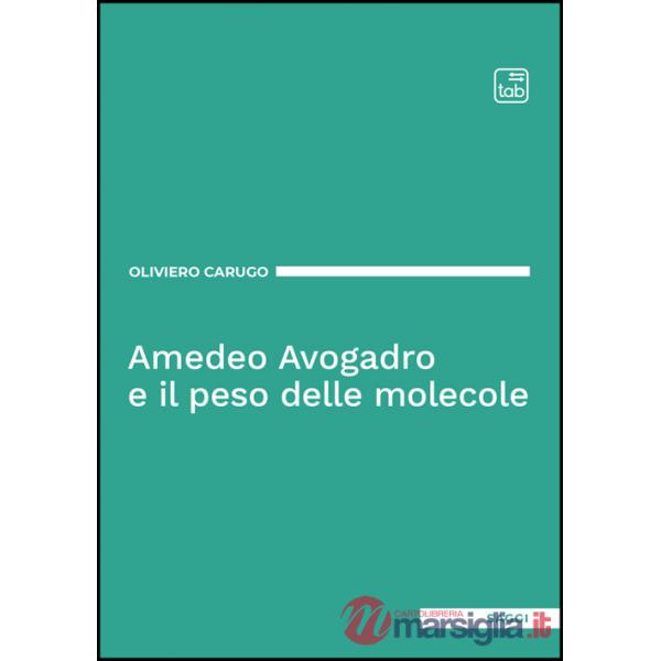 Amedeo Avogadro e il peso delle molecole