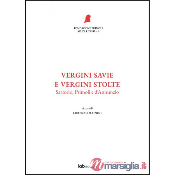Vergini savie e vergini stolte. Sartorio, Primoli e D'Annunzio