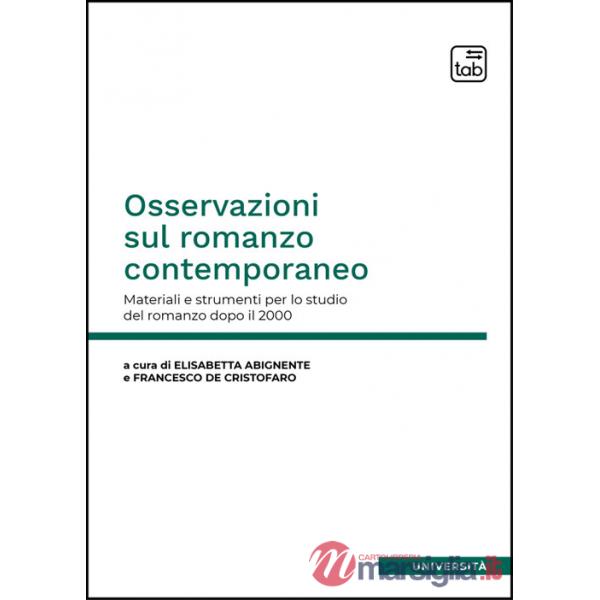 Osservazioni sul romanzo contemporaneo. Materiali e strumenti per lo studio del romanzo dopo il 2000