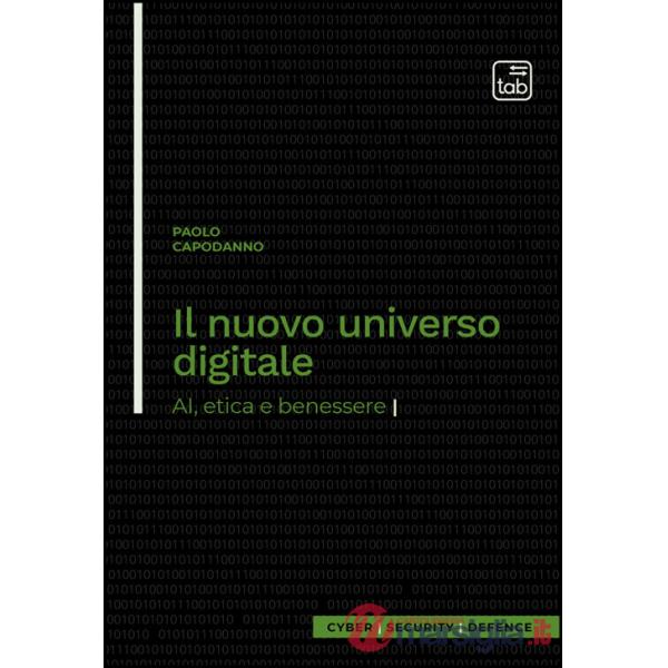 Nuovo universo digitale. AI, etica e benessere (Il)