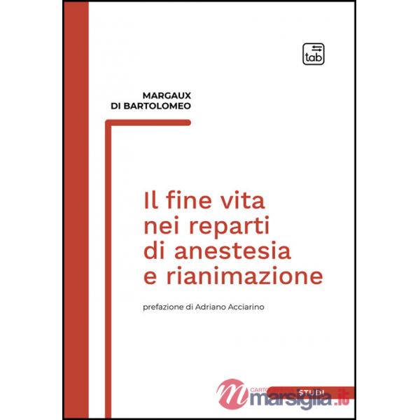 Fine vita nei reparti di anestesia e rianimazione (Il)