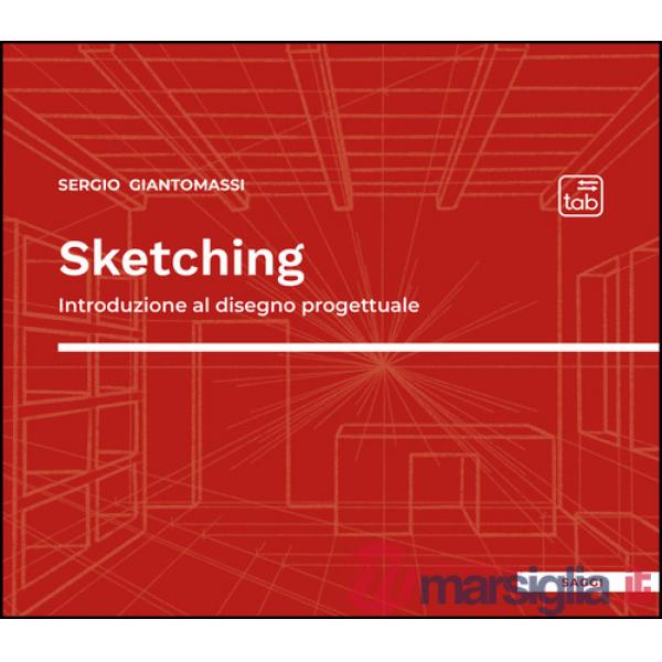 Sketching. Introduzione al disegno progettuale