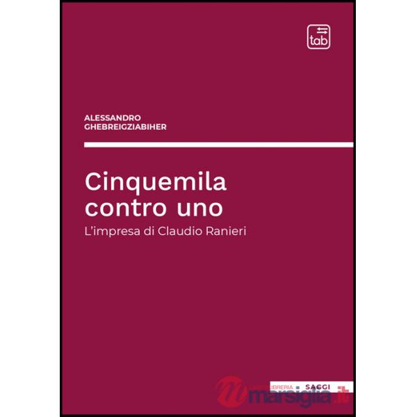 Cinquemila contro uno. L'impresa di Claudio Ranieri