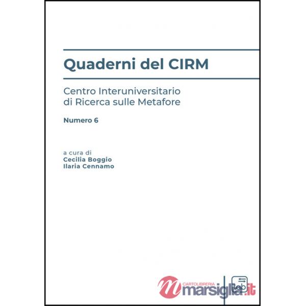 Quaderni del CIRM. Centro Interuniversitario di Ricerca sulle Metafore. Vol. 6