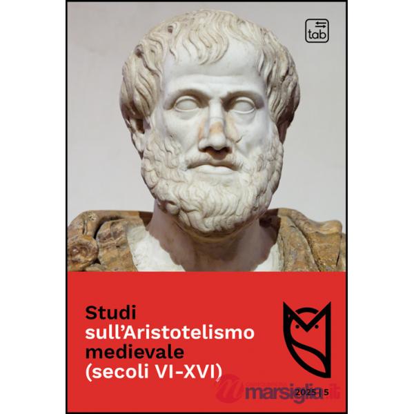 Studi sull'Aristotelismo medievale (secoli VI-XVI) (2025). Vol. 5