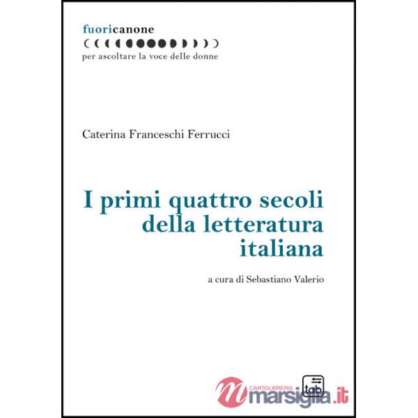Primi quattro secoli della letteratura italiana (I)