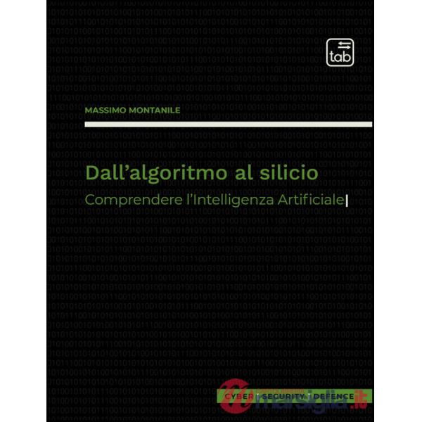 Dall'algoritmo al silicio. Comprendere l'intelligenza artificiale