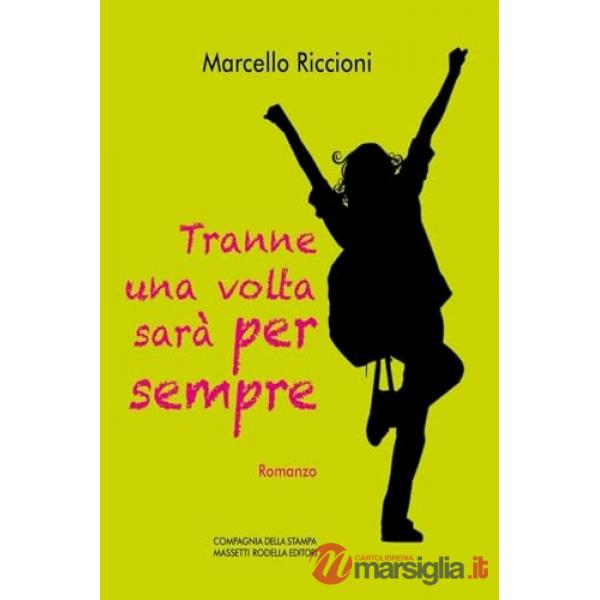 Tranne una volta sarà per sempre