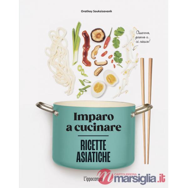Ricette asiatiche. Imparo a cucinare