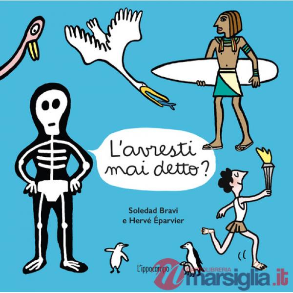 Avresti mai detto? Album scoperte. Ediz. illustrata (L')